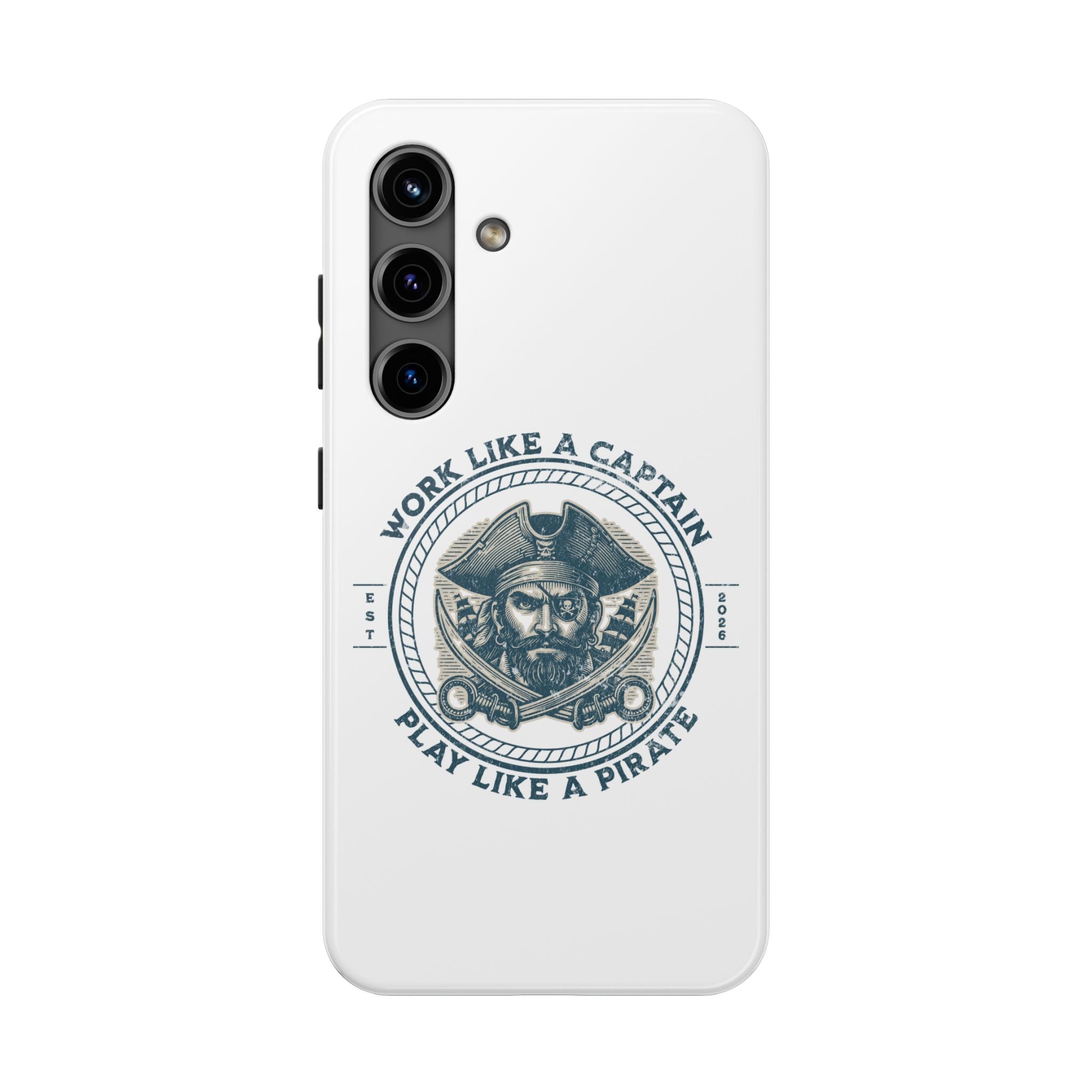 Tough Phone Case — "Work Like a Captain, Play Like a Pirate" Vintage Pirate Design