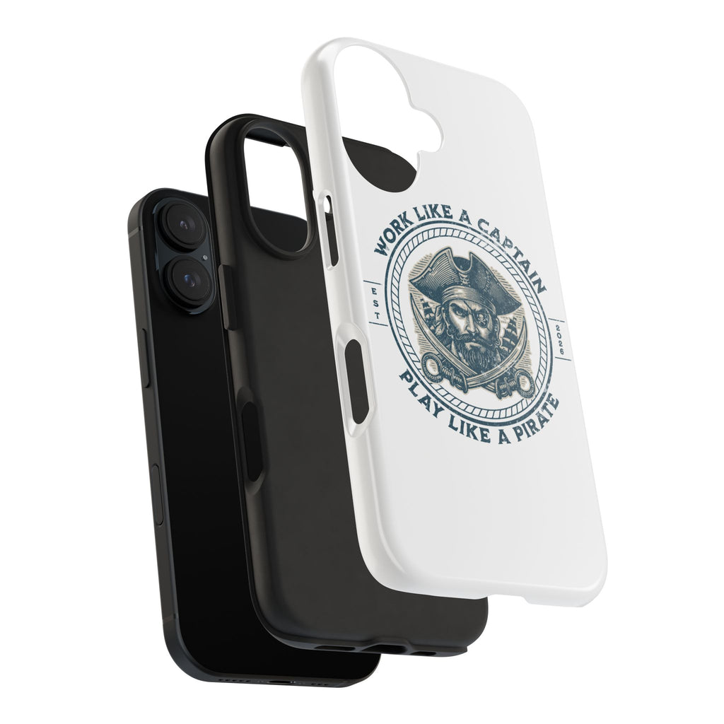 Tough Phone Case — "Work Like a Captain, Play Like a Pirate" Vintage Pirate Design