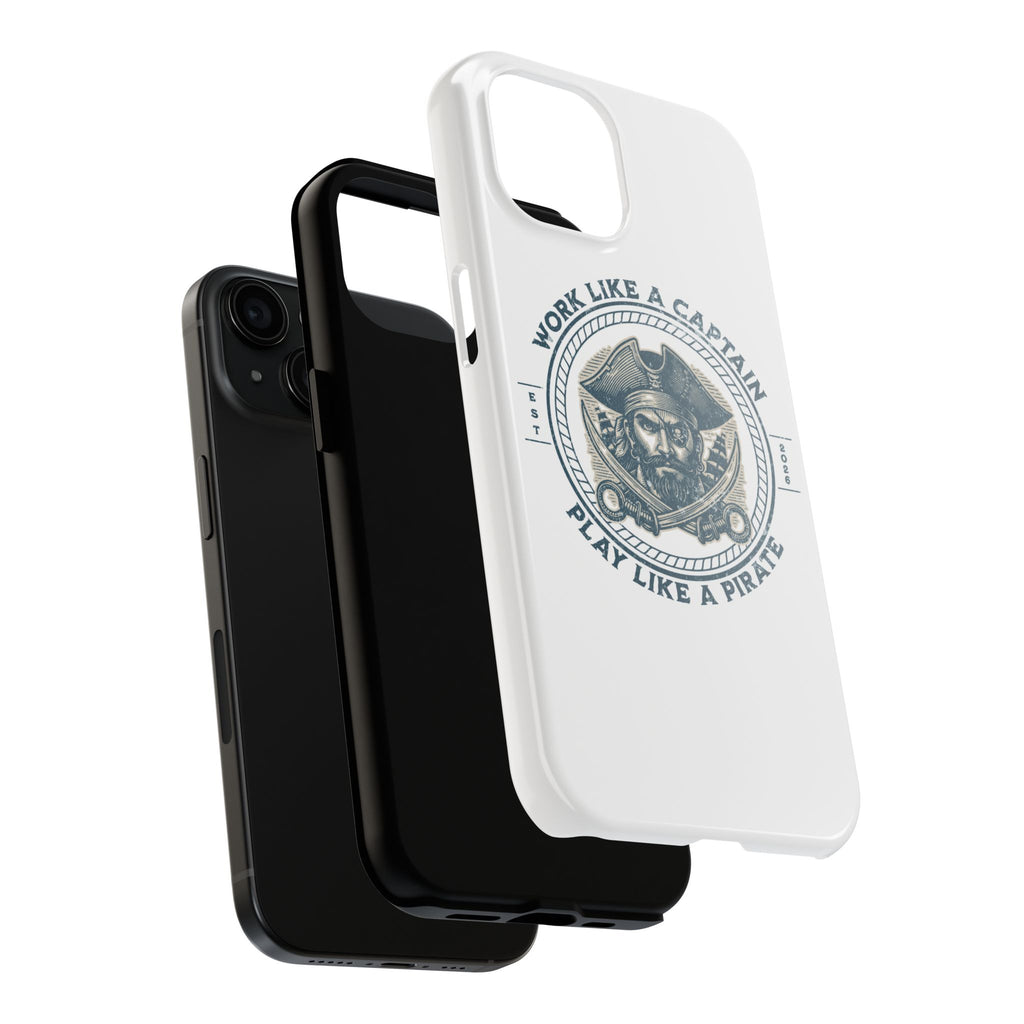 Tough Phone Case — "Work Like a Captain, Play Like a Pirate" Vintage Pirate Design